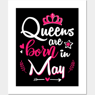 Women Queens Are Born In May Posters and Art